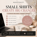 Small Shifts Create Big Changes (1 Ticket)